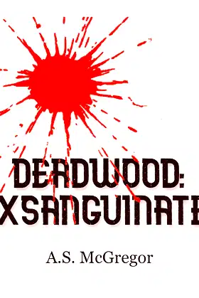 Deadwood: Exsanguinated: Part 1 poster