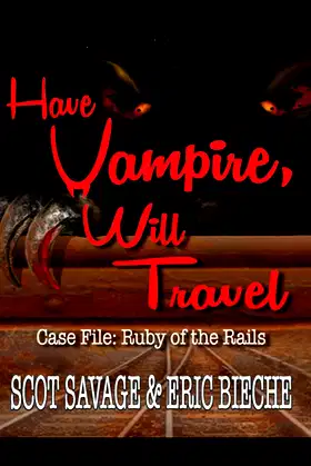 Have Vampire, Will Travel - Case File: Ruby of the Rails poster