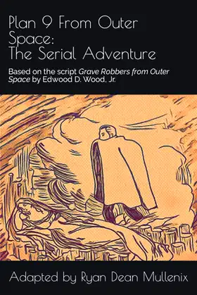 Plan 9 From Outer Space: The Serial Adventure poster