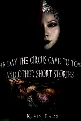 The Day the Circus Came to Town and other short stories poster
