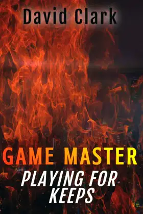 Game Master: Playing for Keeps (Game Master Book Two) poster