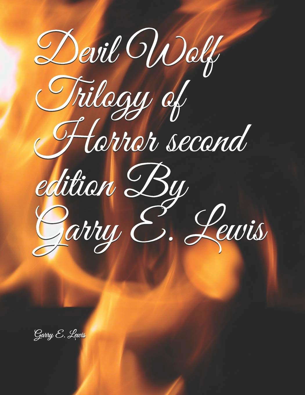 Devil Wolf Trilogy of Horror second edition By Garry E. Lewis poster