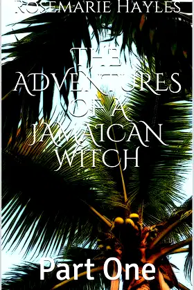 The Adventures of a Jamaican Witch : Part One poster