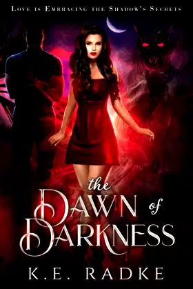 The Dawn of Darkness: A YA Paranormal Romance (The Dawn of Darkness Series) poster