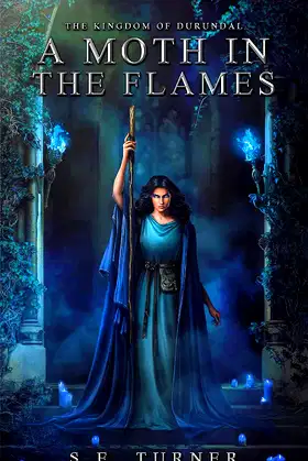 A Moth in the Flames (Kingdom of Durundal - Age of Heroes. Book 5) poster