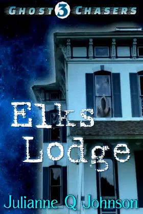 Elks Lodge (Ghost Chasers Book 3) poster