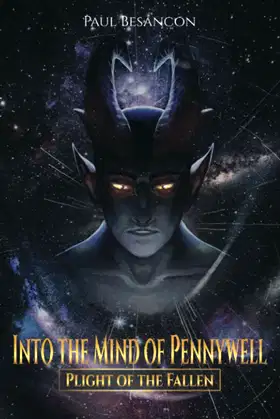 Into the Mind of Pennywell: Plight of the Fallen (The Grand Experiment) poster
