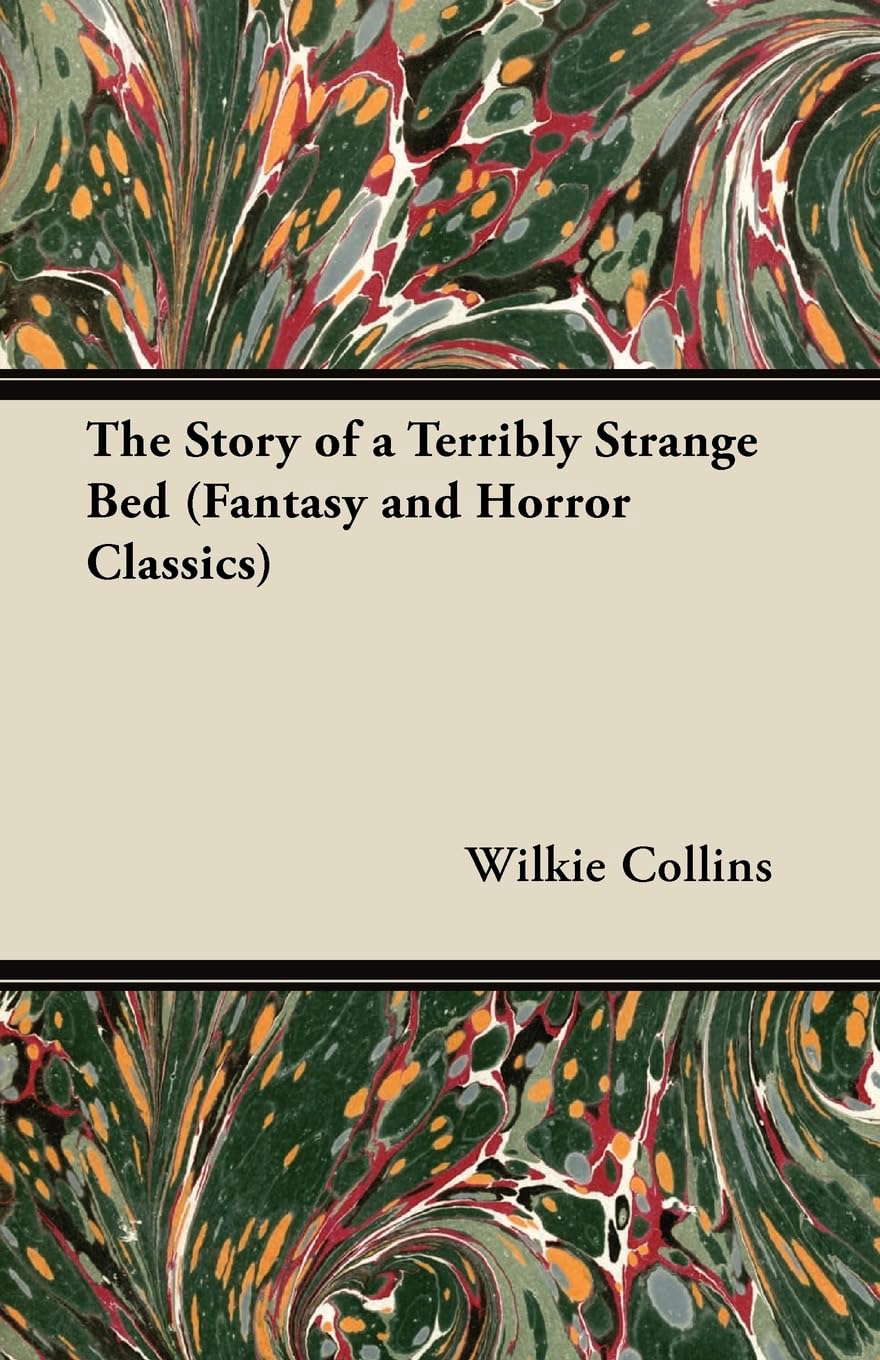 The Story of a Terribly Strange Bed (Fantasy and Horror Classics) poster