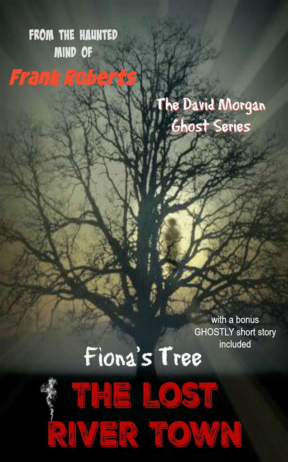 The lost River Town: Fiona's Tree (The David Morgan series Book 3) poster