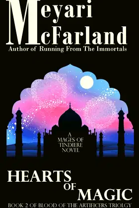 Hearts of Magic: Book 2 of Blood of the Artificer Mages (Mages of Tindiere) poster