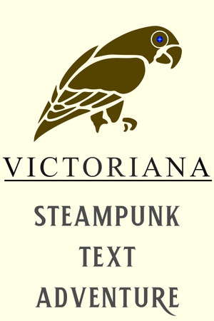 Victoriana - Steampunk Text Adventure poster