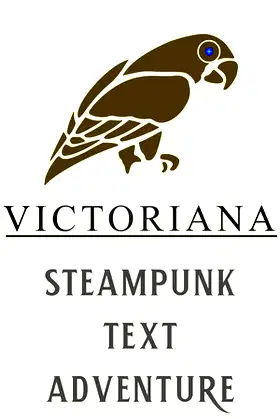 Victoriana - Steampunk Text Adventure poster