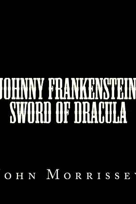 Johnny Frankenstein: Sword of Dracula poster