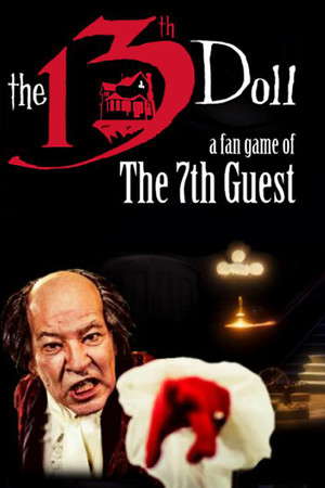 The 13th Doll: A Fan Game of The 7th Guest poster
