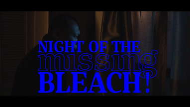 Night of the Missing Bleach (2023) Nightmares From the Beyond - Chapter Two poster