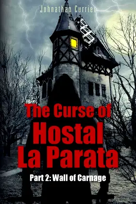 The Curse of Hostal La Parata: Part 2: Wall of Carnage poster