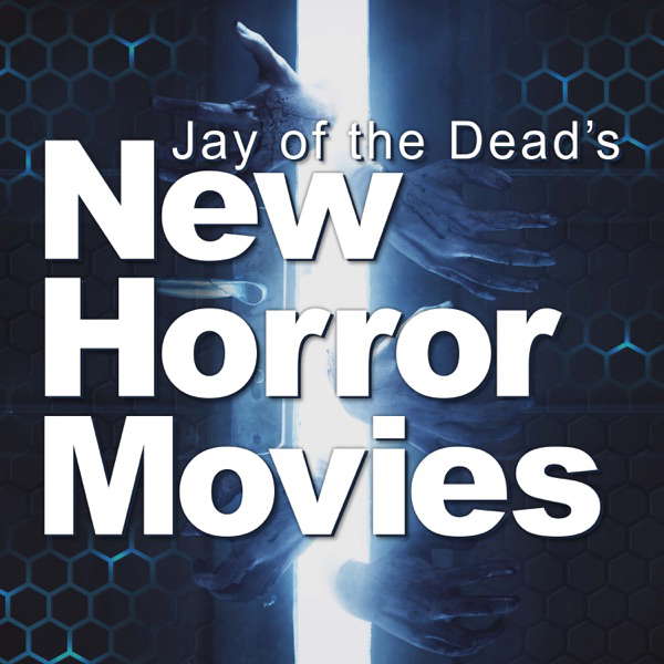 Jay of the Dead's New Horror Movies poster
