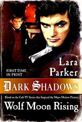 Dark Shadows: Wolf Moon Rising (Dark Shadows, 3) poster