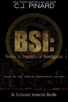BSI: Bureau of Supernatural Investigation: An Enchanted Immortals Novella poster