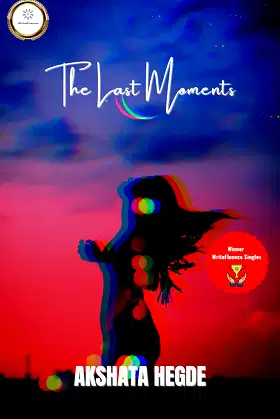 The Last Moments (WriteFluence Singles - Winning Short Stories) poster