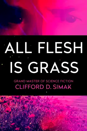All Flesh Is Grass poster