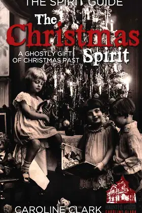The Christmas Spirit: A Ghostly Gift of Christmas Past poster