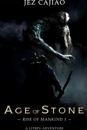 Age of Stone: A Dungeon Core Dark LitRPG Adventure (Rise of Mankind Book 1) poster
