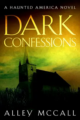 Dark Confessions (Haunted America Book 3) poster