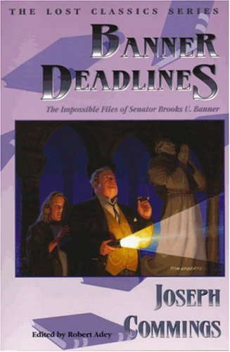 Banner Deadlines: The Impossible Files of Senator Brooks U. Banner poster