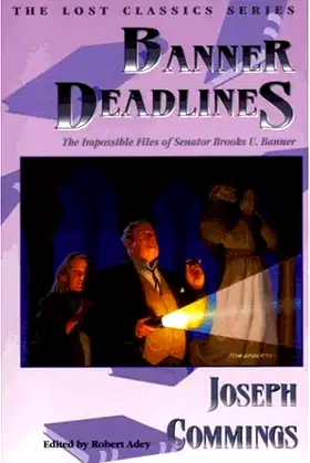 Banner Deadlines: The Impossible Files of Senator Brooks U. Banner poster