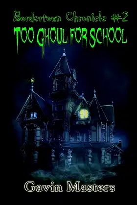 Too Ghoul for School (Bordertown Chronicle) poster