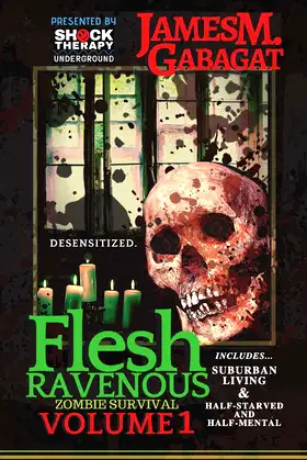 Flesh Ravenous: Zombie Survival -Volume 1 poster