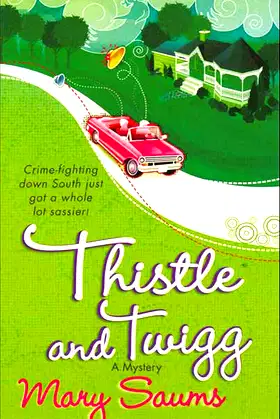 Thistle and Twigg: A Mystery (Thistle & Twigg Mysteries Book 1) poster