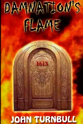 Damnation's Flame: Welcome to the End of the World... poster