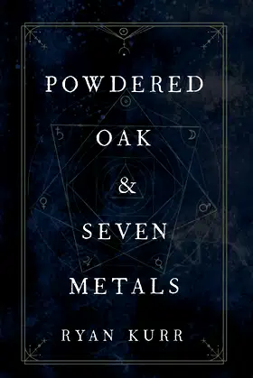 Powdered Oak and Seven Metals (Esoteric Alchemy) poster