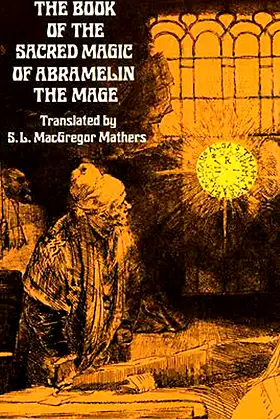 The Book of the Sacred Magic of Abramelin the Mage (Dover Occult) poster