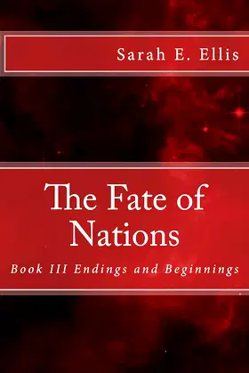 The Fate of Nations: Book III Endings and Beginnings poster