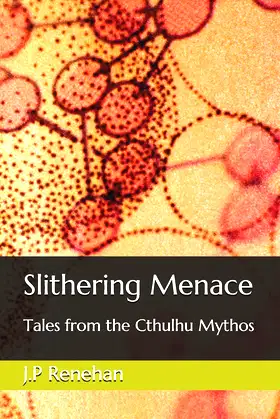 Slithering Menace: Tales From The Cthulhu Mythos poster