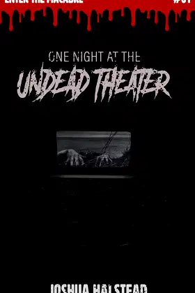 One Night at the Undead Theater (Enter the Macabre Book 1) poster