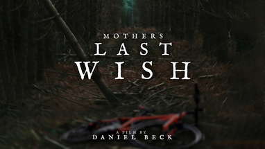 Mother's Last Wish (Horror/Thriller Short Film) University of Suffolk -- a film by Daniel Beck poster