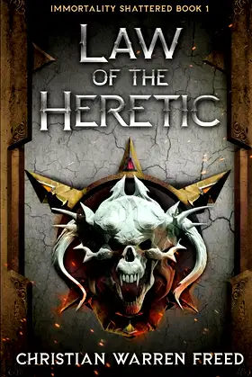 Law of the Heretic: A Dark Military Fantasy (Immortality Shattered) poster