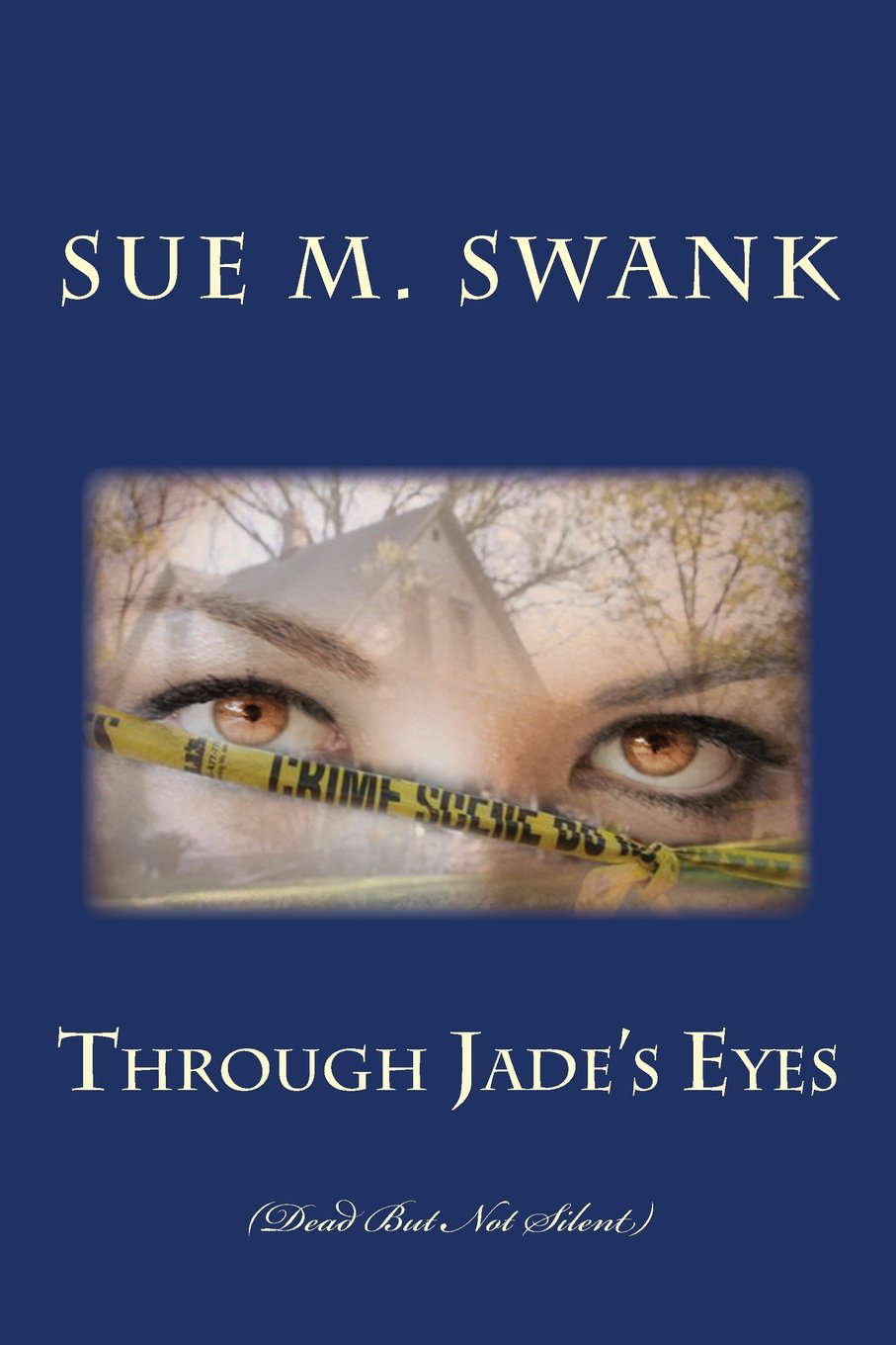 Through Jade's Eyes: (Dead But Not Silent) poster