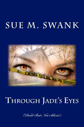 Through Jade's Eyes: (Dead But Not Silent) poster