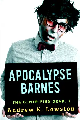 Apocalypse Barnes (The Gentrified Dead) poster