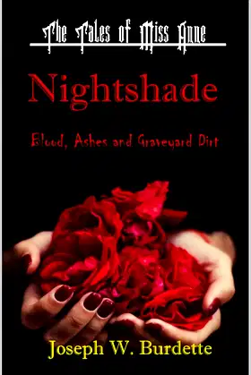 Nightshade: Blood, Ashes, and Graveyard Dirt (The Tales of Miss Anne) poster