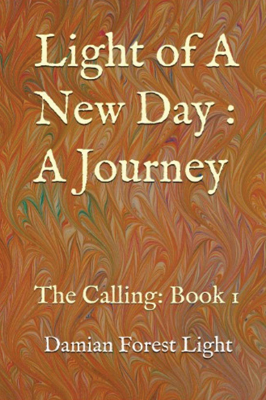 The Calling: Light of A New Day: A Journey poster