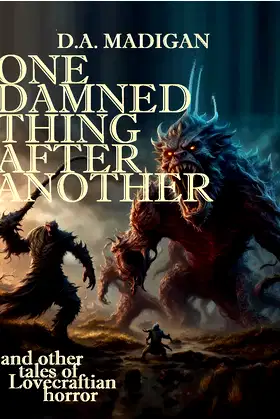 One Damned Thing After Another: & OTHER TALES OF LOVECRAFTIAN HORROR poster