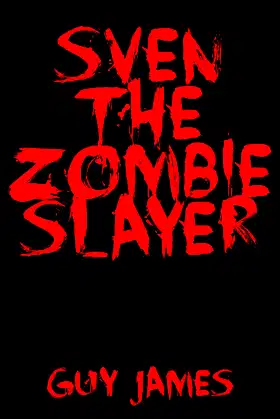 Sven the Zombie Slayer (Book 1) poster