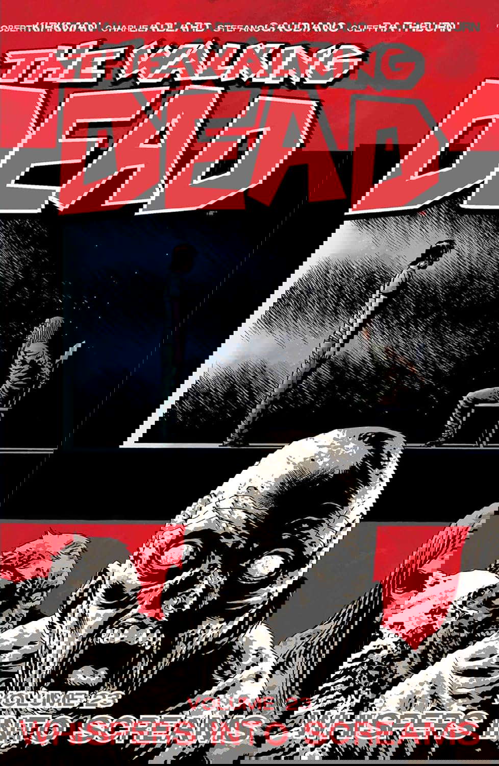 Walking Dead Volume 23: Whispers Into Screams (Walking Dead, 23) poster