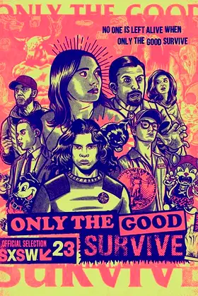 Only the Good Survive poster